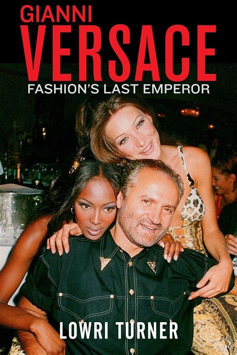 gianni versace fashions last emperor|Gianni Versace: Fashion's Last Emperor .